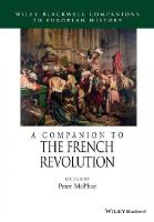 Peter Mcphee - A Companion to the French Revolution - 9781118977521 - V9781118977521