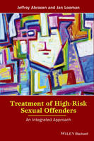 Abracen, Jeffrey; Looman, Jan - Treatment of High Risk Sexual Offenders - 9781118980163 - V9781118980163