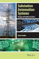 Evelio Padilla - Substation Automation Systems: Design and Implementation - 9781118987209 - V9781118987209
