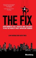 Liam Vaughan - The Fix: How Bankers Lied, Cheated and Colluded to Rig the World´s Most Important Number - 9781118995723 - V9781118995723