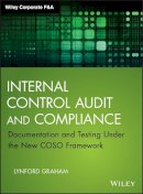 Lynford Graham - Internal Control Audit and Compliance: Documentation and Testing Under the New COSO Framework - 9781118996218 - V9781118996218