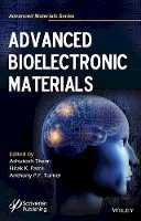 Ashutosh Tiwari - Advanced Bioelectronic Materials - 9781118998304 - V9781118998304
