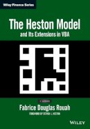 Fabrice D. Rouah - The Heston Model and Its Extensions in VBA - 9781119003304 - V9781119003304