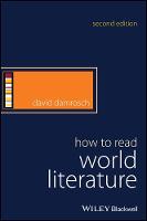 David Damrosch - How to Read World Literature - 9781119009252 - V9781119009252