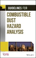 Ccps (Center For Chemical Process Safety) - Guidelines for Combustible Dust Hazard Analysis - 9781119010166 - V9781119010166