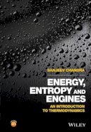 Sanjeev Chandra - Energy, Entropy and Engines: An Introduction to Thermodynamics - 9781119013150 - V9781119013150