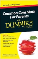 Christopher Danielson - Common Core Math For Parents For Dummies with Videos Online - 9781119013938 - V9781119013938