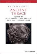 Julia Valeva - A Companion to Ancient Thrace - 9781119016182 - V9781119016182