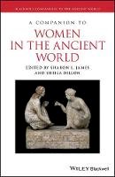 Sharon L. James (Ed.) - A Companion to Women in the Ancient World - 9781119025542 - V9781119025542