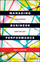 Umit S. Bititci - Managing Business Performance: The Science and the Art - 9781119025672 - V9781119025672