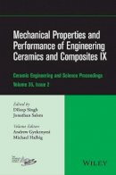 Dileep Singh (Ed.) - Mechanical Properties and Performance of Engineering Ceramics and Composites IX, Volume 35, Issue 2 - 9781119031185 - V9781119031185
