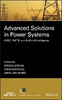 Mircea Eremia (Ed.) - Advanced Solutions in Power Systems: HVDC, FACTS, and Artificial Intelligence - 9781119035695 - V9781119035695