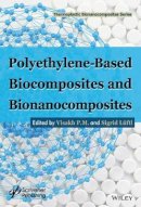 Visakh P.m. - Polyethylene-Based Biocomposites and Bionanocomposites - 9781119038450 - V9781119038450