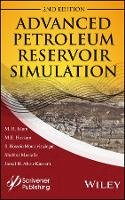 M. R. Islam - Advanced Petroleum Reservoir Simulation: Towards Developing Reservoir Emulators - 9781119038511 - V9781119038511