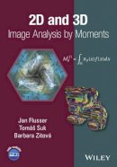 Jan Flusser - 2D and 3D Image Analysis by Moments - 9781119039358 - V9781119039358