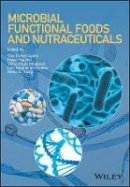 Vijai Kumar Gupta (Ed.) - Microbial Functional Foods and Nutraceuticals - 9781119049012 - V9781119049012
