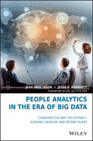 Jean Paul Isson - People Analytics in the Era of Big Data: Changing the Way You Attract, Acquire, Develop, and Retain Talent - 9781119050780 - V9781119050780