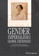 Stephan F. Miescher - Gender, Imperialism and Global Exchanges - 9781119052203 - V9781119052203
