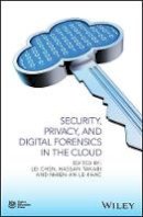 Lei Chen - Security, Privacy, and Digital Forensics in the Cloud - 9781119053286 - V9781119053286