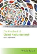 Ingrid Volkmer - The Handbook of Global Media Research - 9781119061120 - V9781119061120