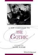  - A New Companion to The Gothic (Blackwell Companions to Literature and Culture) - 9781119062509 - V9781119062509