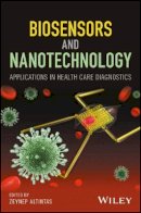 Zeynep Altintas (Ed.) - Biosensors and Nanotechnology: Applications in Health Care Diagnostics - 9781119065012 - V9781119065012