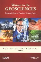 Mary Anne Holmes (Ed.) - Women in the Geosciences: Practical, Positive Practices Toward Parity - 9781119067856 - V9781119067856