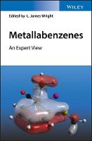 L. James Wright - Metallabenzenes: An Expert View - 9781119068068 - V9781119068068