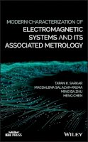 Tapan K. Sarkar - Modern Characterization of Electromagnetic Systems and its Associated Metrology - 9781119076469 - V9781119076469
