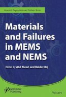 Atul Tiwari (Ed.) - Materials and Failures in MEMS and NEMS - 9781119083603 - V9781119083603