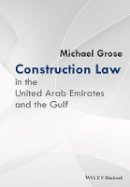 Michael Grose - Construction Law in the United Arab Emirates and the Gulf - 9781119085935 - V9781119085935