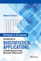 Robert P. Hirsch - Workbook to Accompany Introduction to Biostatistical Applications in Health Research with Microsoft Office Excel - 9781119089865 - V9781119089865