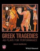 David Raeburn - Greek Tragedies as Plays for Performance - 9781119089896 - V9781119089896