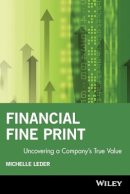Michelle Leder - Financial Fine Print: Uncovering a Company´s True Value - 9781119090267 - V9781119090267