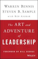 Warren Bennis - The Art and Adventure of Leadership: Understanding Failure, Resilience and Success - 9781119090311 - V9781119090311