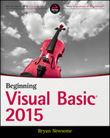 Bryan Newsome - Beginning Visual Basic 2015 - 9781119092117 - V9781119092117