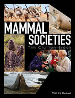 Tim Clutton-Brock - Mammal Societies - 9781119095323 - V9781119095323