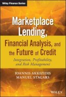 Ioannis Akkizidis - Marketplace Lending, Financial Analysis, and the Future of Credit: Integration, Profitability, and Risk Management - 9781119099161 - V9781119099161