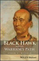 Roger L. Nichols - Black Hawk and the Warrior´s Path - 9781119103424 - V9781119103424