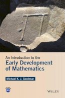 Michael K. J. Goodman - An Introduction to the Early Development of Mathematics - 9781119104971 - V9781119104971