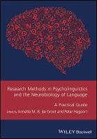 Annette De Groot - Research Methods in Psycholinguistics and the Neurobiology of Language: A Practical Guide - 9781119109853 - V9781119109853