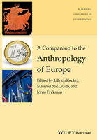 Mairead Nic Craith (Ed.) - A Companion to the Anthropology of Europe - 9781119111627 - V9781119111627