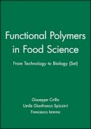 Giuseppe Cirillo (Ed.) - Functional Polymers in Food Science: From Technology to Biology, Set - 9781119111962 - V9781119111962