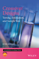 Kung-Jong Lui - Crossover Designs: Testing, Estimation, and Sample Size - 9781119114680 - V9781119114680