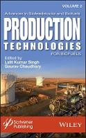 Lalit Kumar Singh - Advances in Biofeedstocks and Biofuels, Production Technologies for Biofuels - 9781119117520 - V9781119117520