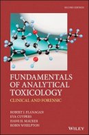 Robert J. Flanagan - Fundamentals of Analytical Toxicology: Clinical and Forensic - 9781119122340 - V9781119122340