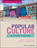 Imre Szeman - Popular Culture: A User´s Guide - 9781119140337 - V9781119140337