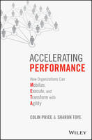 Colin Price - Accelerating Performance: How Organizations Can Mobilize, Execute, and Transform with Agility - 9781119147497 - V9781119147497