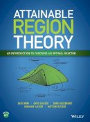 David Ming - Attainable Region Theory: An Introduction to Choosing an Optimal Reactor - 9781119157885 - V9781119157885