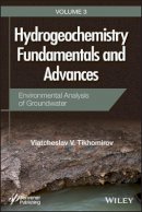 Viatcheslav V. Tikhomirov - Hydrogeochemistry Fundamentals and Advances, Environmental Analysis of Groundwater - 9781119160502 - V9781119160502